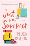 Just for the Summer: by Melody Carlson